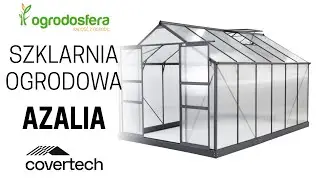 Szklarnia z aluminium Azalia  CoverTech - Ogrodosfera.pl
