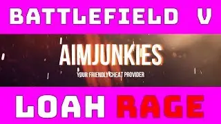 # BATTLEFIELD 5  AIMJUNKIES.COM  LOAH Productions #