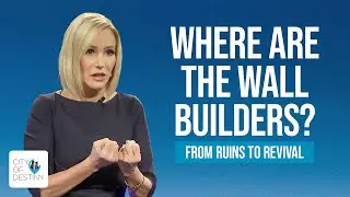 Where Are The Wall Builders? | From Ruins to Revival | Pastor Paula White-Cain | City of Destiny