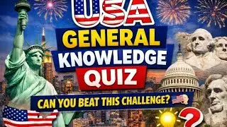 USA General Knowledge Quiz &ndash; Can You Beat This Challenge? 🇺🇸🧠