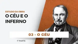 O Céu e o Inferno #03 - O Céu  | Leonardo Arruda
