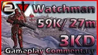 Planetside 2 -- Watchman Gameplay Commentary (#27)  59 Kills / 27m;  3 KD