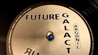 Argonic &ndash; Future Galactic Four - A2 Intersex Two - Future Galactic RECORDS #DJARGONIC #VINYLTECHNO