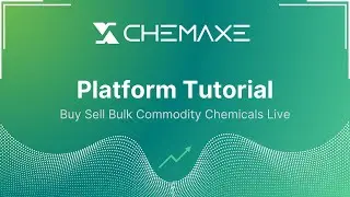 CHEMAXE - Platform Tutorial | Buy & Sell Bulk Chemicals With Ease