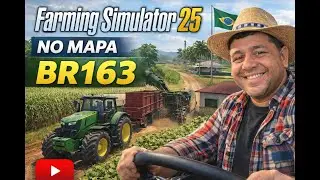 Farming Simulator 25 - BR-163, MS Brazil - #14