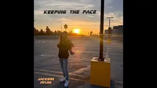 Jackson Myles - Keeping the Pace [Official Audio]