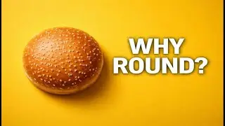 Why Are Burger Buns Always Round? (The Hidden Design Reason)