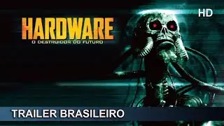Hardwere 1990 Trailer Dublado e Legendado