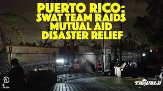Puerto Rico: SWAT team raids Mutual Aid Disaster Relief