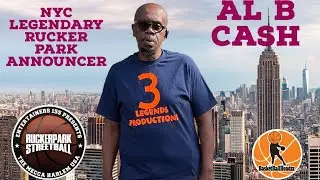 S5 Ep 242 Al B Cash NYC Legendary Rucker Park  Announcer