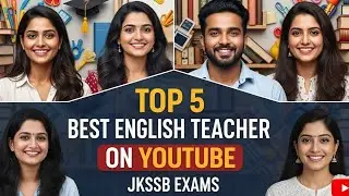 Top 5 Best English Teacher on Youtube for JKSSB Exams