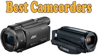 5 Best Camcorders 2018 &ndash; Camcorders Reviews
