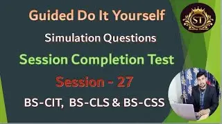 KYP  Lab Session 27 & 28..!!  Do It Yourself..!! Simulation Questions !! Session Completion Test..!