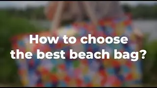 TRAVEL TO OCEAN: How to choose the best beach bag & beach tote | best beach bags on amazon