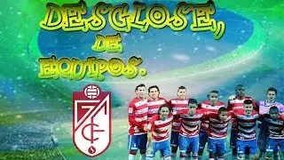 #DESGLOSE DE EQUIPOS#GRANADA#(ESPA&Ntilde;A)#FM18.