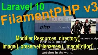 9.- Resource Modifiers: directory, preserveFilenames, image, imageEditor-Filamentphp v3 Laravel v10