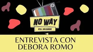 ENTREVISTA CON DEBORA ROMO!!! #608 #NoWay