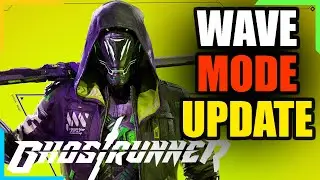 Ghostrunner WAVE MODE is...