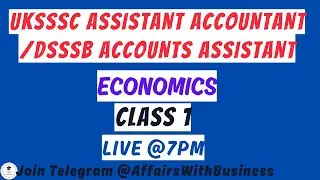 UKSSSC Assistant Accountant/DSSSB Accounts Assistant || Economics  || Class 1