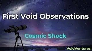 The First Void Observations: Cosmic Shock!