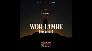 Woh Lamhe Woh Baatein x Insane - Aftermorning Chilliout Mashup (8d Audio)