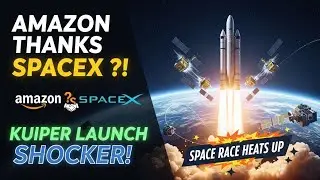 Amazon Thanks SpaceX?! Kuiper Satellites Launched by Rival | Space Race Gets Wild!