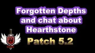 Forgotten Depths, Hearthstone with Hobbs - MoP mists of Pandaria World of Warcraft wow