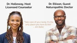 Healing Conversations with Dr. Holloway and Dr. Calvin Ellison - Empowering your health