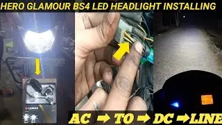 HOW TO HERO GLAMOUR BS4 LED HEADLIGHT INSTALLING AND AC TO  DC LINE