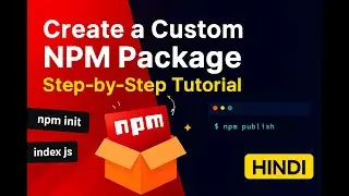 Create a Custom NPM Package  Step-by-Step Tutorial for Beginners