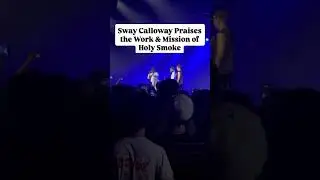 Sway Calloway Praises Holy Smoke & CHH for its Impact