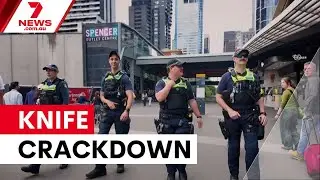 Victoria cracks down on knife crime with tougher laws | 7NEWS