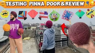 🤯Testing Pinna Door &🥰Review🥹|kite flying🪁|