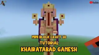 KHAIRATABAD GANESH FULL TUTORIAL VIDEO | KHAIRATABAD GANESH 2025 | MINI BLOCK CRAFT 3D