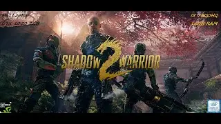 Shadow Warrior 2 GTX 1050 Laptop (MSI GL62M 7RD i5 7300HQ GTX 1050) Optimal Settings