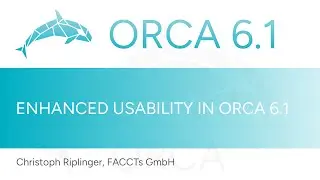 Enhanced Usability in ORCA 6.1 - ORCA Release Event - 8
