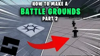 HOW TO MAKE A BATTLE GROUNDS GAME PART 2 -- roblox studio