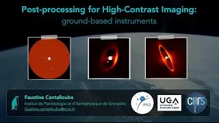 Post-processing for High-Contrast Imaging: Ground-based Instruments - Faustine Cantalloube (LAM)