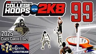 2025 Coach Career Legacy | College Basketball 2K8 | Livestream 99