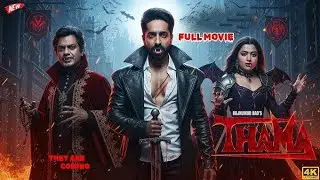 THAMA Full Movie In Hindi 2025| Ayushmann Khurrana |RashmikaMandanna |New Bollywood Movie 2025