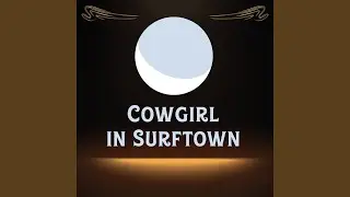 Cowgirl in Surftown
