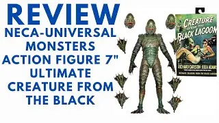 Review NECA Universal Monsters Creature from the Black 7&rdquo; Scale Action Figure