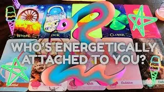 🍎🐍 WHO'S ENERGETICALLY ATTACHED TO YOU? 🧁🔥Pick a Card Reading