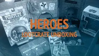 Lootcrate Unboxing - Heroes