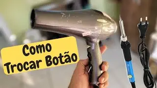 COMO TROCAR DE BOTÃO SECADOR DE CABELO