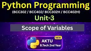 U3L41 Scope of Variables in Python in Hindi | Local vs Global Variables | AKTU | Unit-3 | BCC302