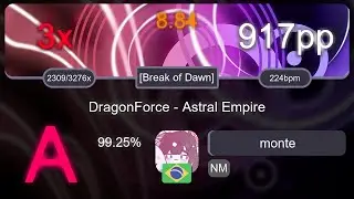 [8.84 ⭐] monte 1kpp choke | DragonForce - Astral Empire [Break of Dawn] 99.25%