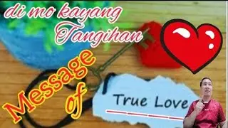 Heart's Talk 101 ll Message of True Love; Di Mo Kayang Tangihan