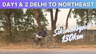 Day 1 & 2 Epic Cycle Journey: Delhi to Northeast India! 130km Ride