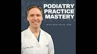 From $1.1M to $1.35M: Lessons in Podiatry Growth
